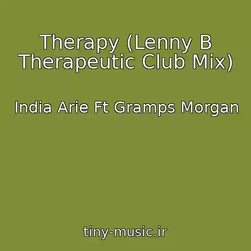 کاور آهنگ Therapy (Lenny B Therapeutic Club Mix) از India Arie Ft Gramps Morgan