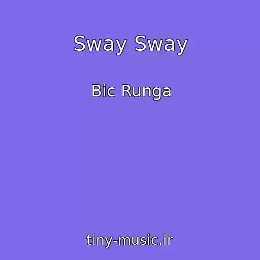 کاور آهنگ Sway Sway از Bic Runga