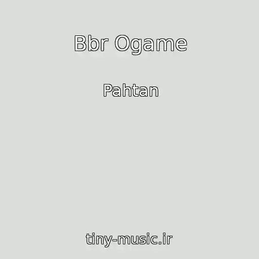 کاور آهنگ Bbr Ogame از Pahtan