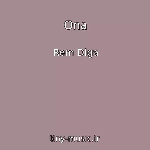 کاور آهنگ Ona از Rem Diga