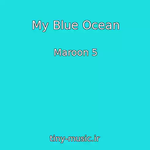 کاور آهنگ My Blue Ocean از Maroon 5