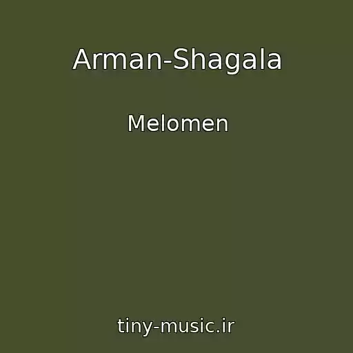 کاور آهنگ Arman-Shagala از Melomen