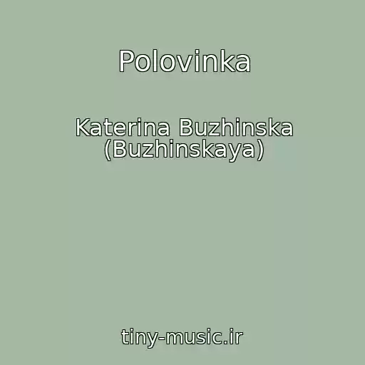 کاور آهنگ Polovinka از Katerina Buzhinska (Buzhinskaya)