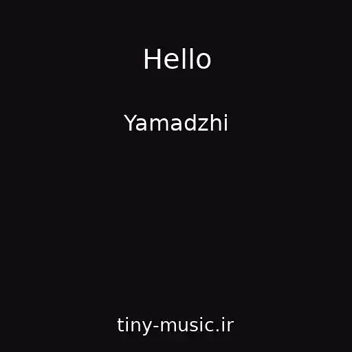 کاور آهنگ Hello از Yamadzhi