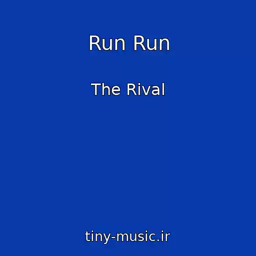 کاور آهنگ Run Run از The Rival