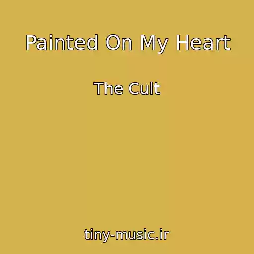 کاور آهنگ Painted On My Heart از The Cult