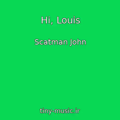کاور آهنگ Hi, Louis از Scatman John