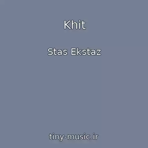 کاور آهنگ Khit از Stas Ekstaz