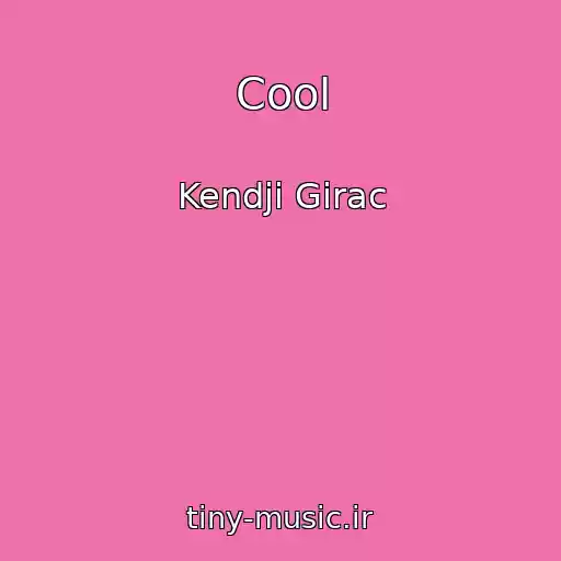 کاور آهنگ Cool از Kendji Girac