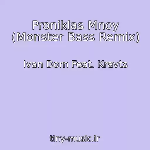 کاور آهنگ Proniklas Mnoy (Monster Bass Remix) از Ivan Dorn Feat. Kravts