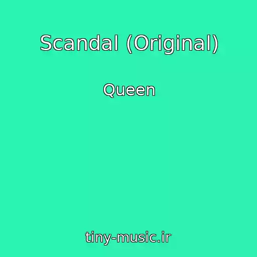 کاور آهنگ Scandal (Original) از Queen