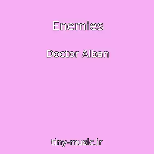 کاور آهنگ Enemies از Doctor Alban