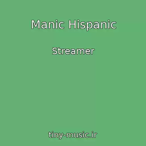 کاور آهنگ Manic Hispanic از Streamer