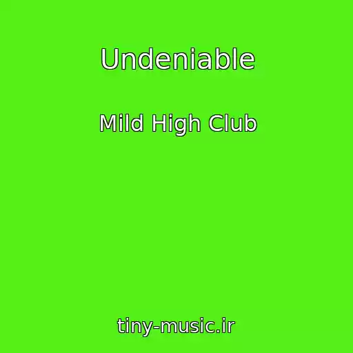 کاور آهنگ Undeniable از Mild High Club