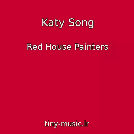 کاور آهنگ Katy Song از Red House Painters