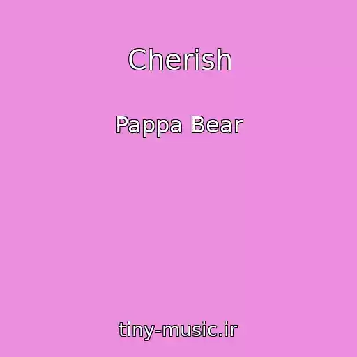 کاور آهنگ Cherish از Pappa Bear