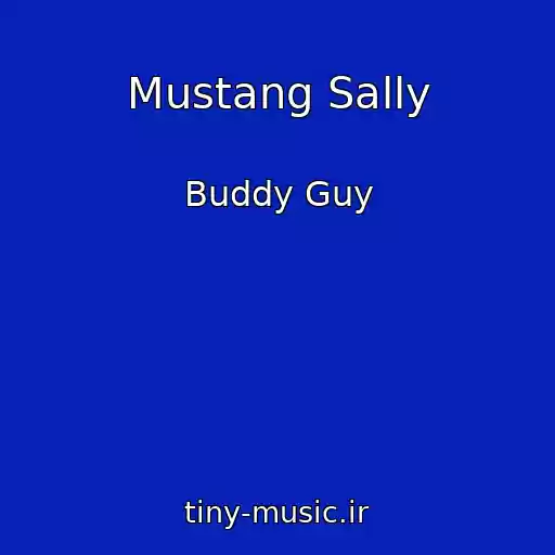 کاور آهنگ Mustang Sally از Buddy Guy