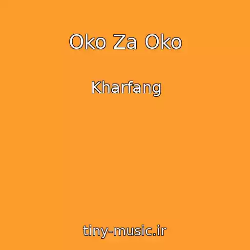 کاور آهنگ Oko Za Oko از Kharfang