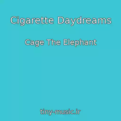 کاور آهنگ Cigarette Daydreams از Cage The Elephant