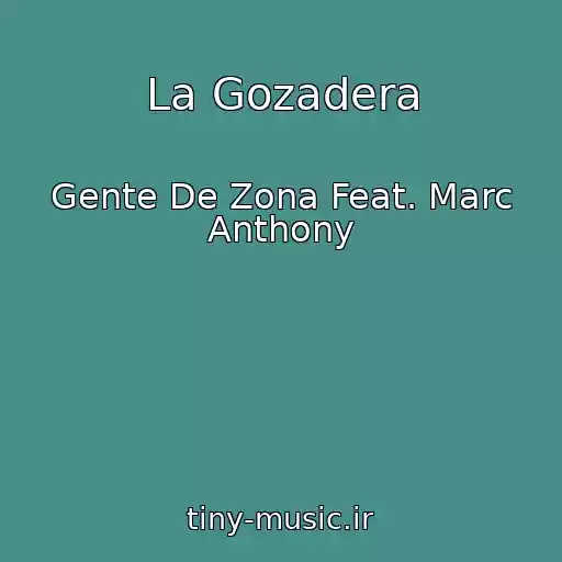 کاور آهنگ La Gozadera از Gente De Zona Feat. Marc Anthony