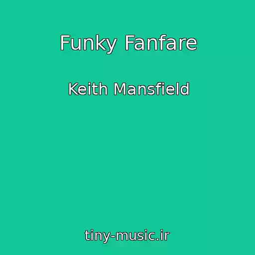 کاور آهنگ Funky Fanfare از Keith Mansfield