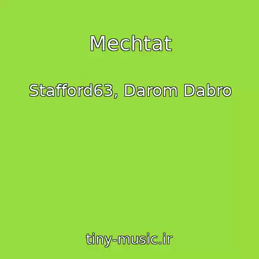 کاور آهنگ Mechtat از Stafford63, Darom Dabro