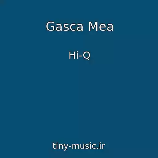 کاور آهنگ Gasca Mea از Hi-Q