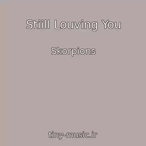 کاور آهنگ Stiill Louving You از Skorpions