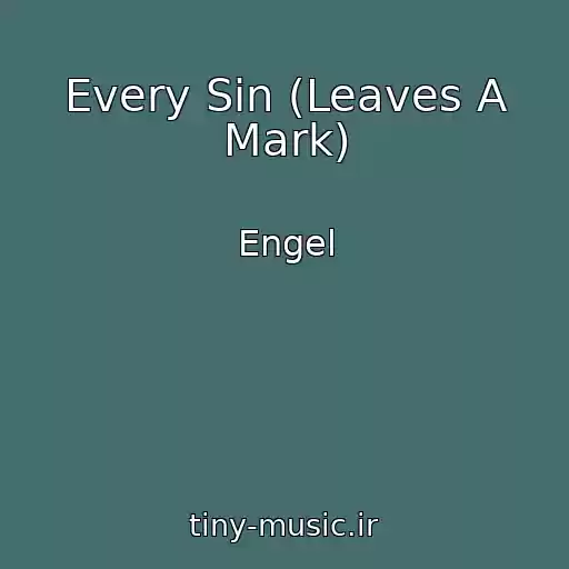 کاور آهنگ Every Sin (Leaves A Mark) از Engel
