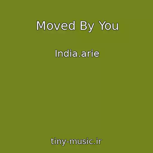کاور آهنگ Moved By You از India.arie