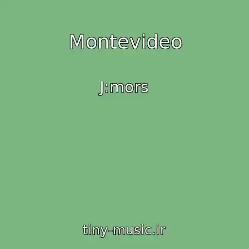 کاور آهنگ Montevideo از J:mors