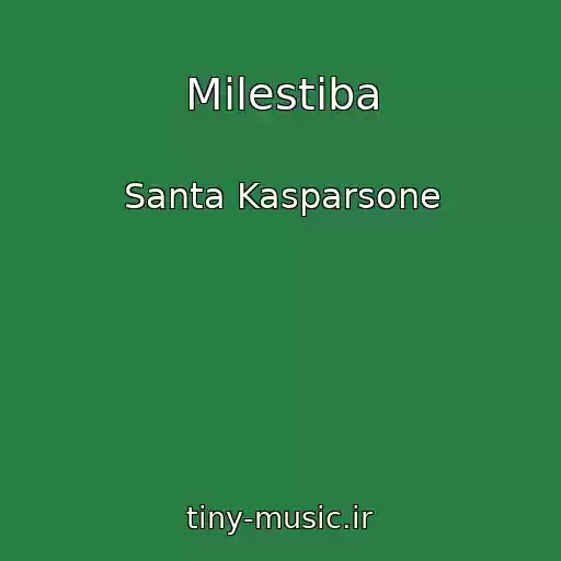 کاور آهنگ Milestiba از Santa Kasparsone