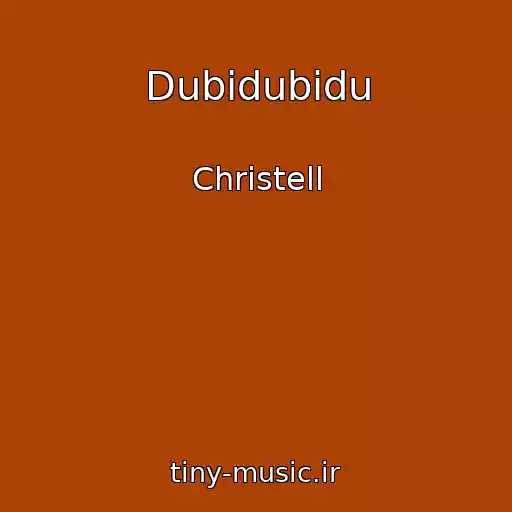 کاور آهنگ Dubidubidu از Christell