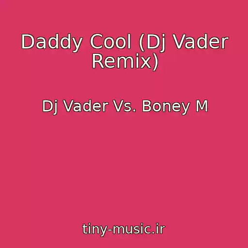 کاور آهنگ Daddy Cool (Dj Vader Remix) از Dj Vader Vs. Boney M