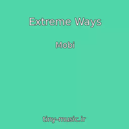 کاور آهنگ Extreme Ways از Mobi