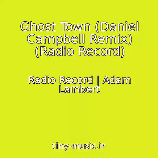 کاور آهنگ Ghost Town (Daniel Campbell Remix) (Radio Record) از Radio Record | Adam Lambert