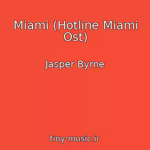 کاور آهنگ Miami (Hotline Miami Ost) از Jasper Byrne