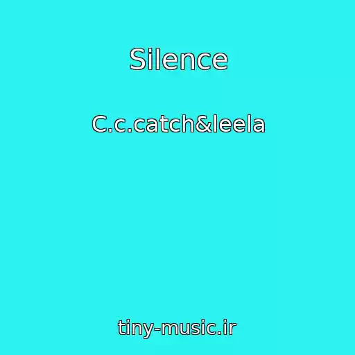 کاور آهنگ Silence از C.c.catch&leela