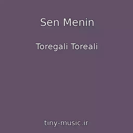کاور آهنگ Sen Menin از Toregali Toreali