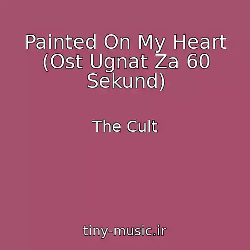 کاور آهنگ Painted On My Heart (Ost Ugnat Za 60 Sekund) از The Cult
