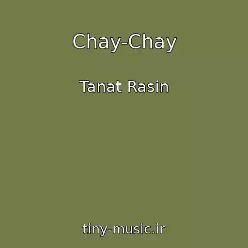 کاور آهنگ Chay-Chay از Tanat Rasin