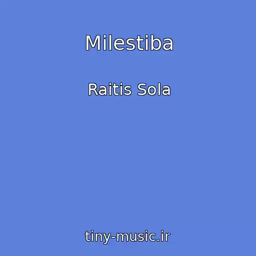 کاور آهنگ Milestiba از Raitis Sola