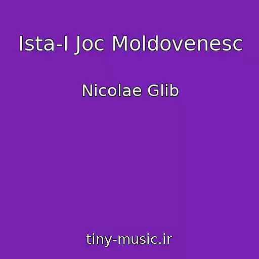 کاور آهنگ Ista-I Joc Moldovenesc از Nicolae Glib