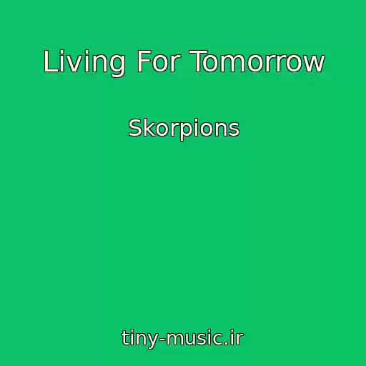 کاور آهنگ Living For Tomorrow از Skorpions