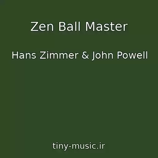 کاور آهنگ Zen Ball Master از Hans Zimmer & John Powell