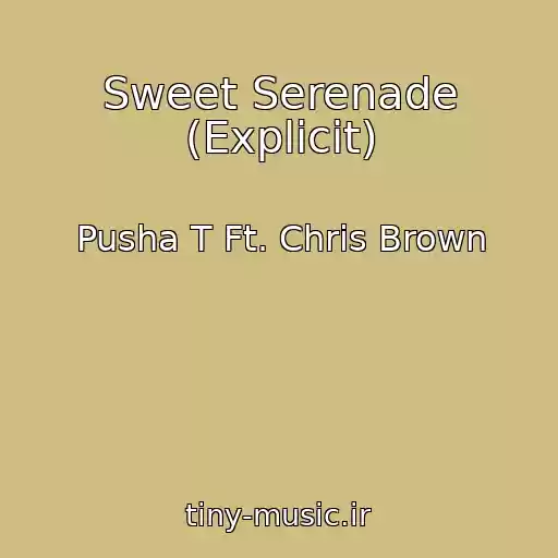 کاور آهنگ Sweet Serenade (Explicit) از Pusha T Ft. Chris Brown
