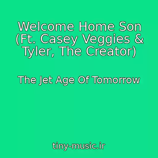 کاور آهنگ Welcome Home Son (Ft. Casey Veggies & Tyler, The Creator) از The Jet Age Of Tomorrow