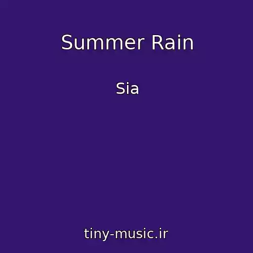 کاور آهنگ Summer Rain از Sia