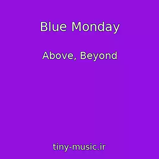 کاور آهنگ Blue Monday از Above, Beyond