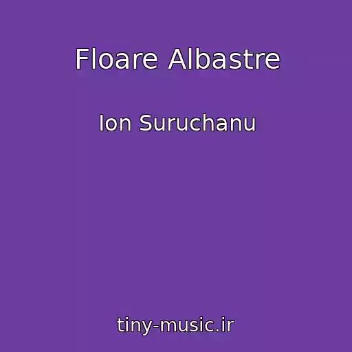 کاور آهنگ Floare Albastre از Ion Suruchanu